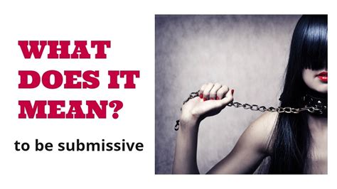 submissive definition|SUBMISSIVE definition and meaning .